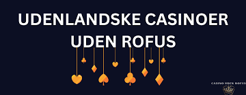 Casino Uden ROFUS 2026 - Fremtidens Spiloplevelse Casino Uden ROFUS 2026 - Fremtidens Spiloplevelse