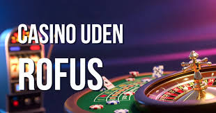 Spillesider Uden om ROFUS Find Det Bedste Online Casino Spillesider Uden om ROFUS Find Det Bedste Online Casino